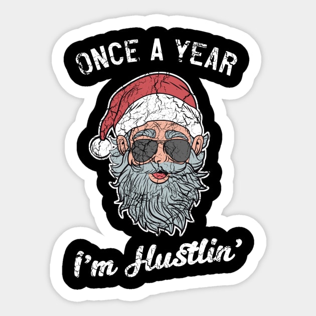 Once year I'm hustlin Sticker by Portals